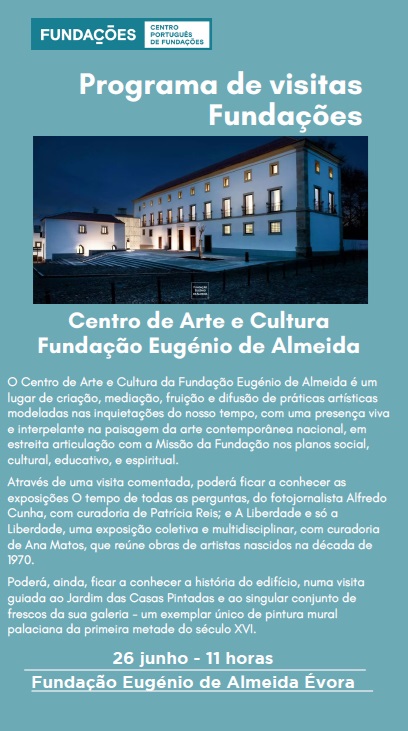 Visita à Fundação Eugénio de Almeida