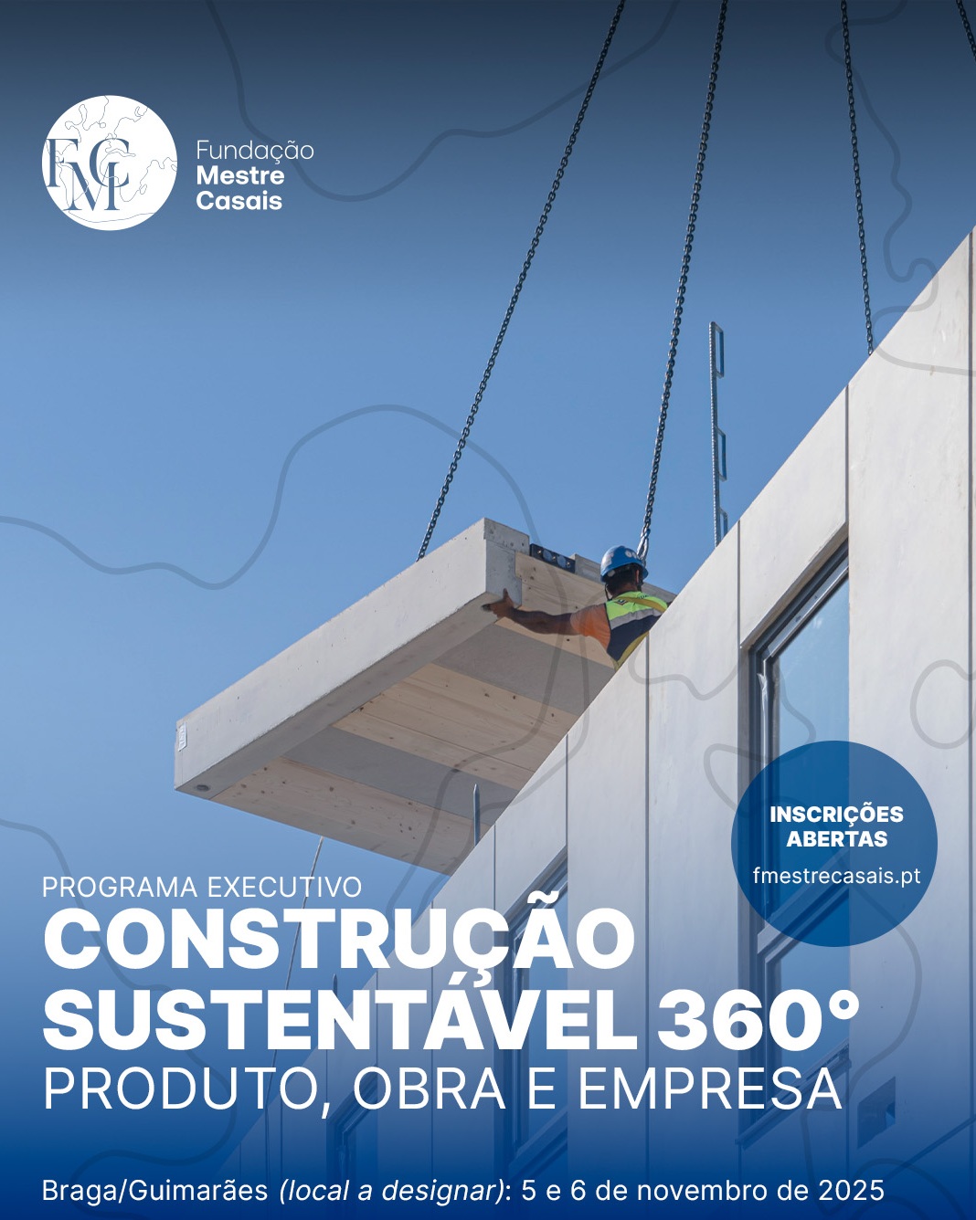 Programa Executivo “Construção Sustentável 360º” – Fundação Mestre Casais