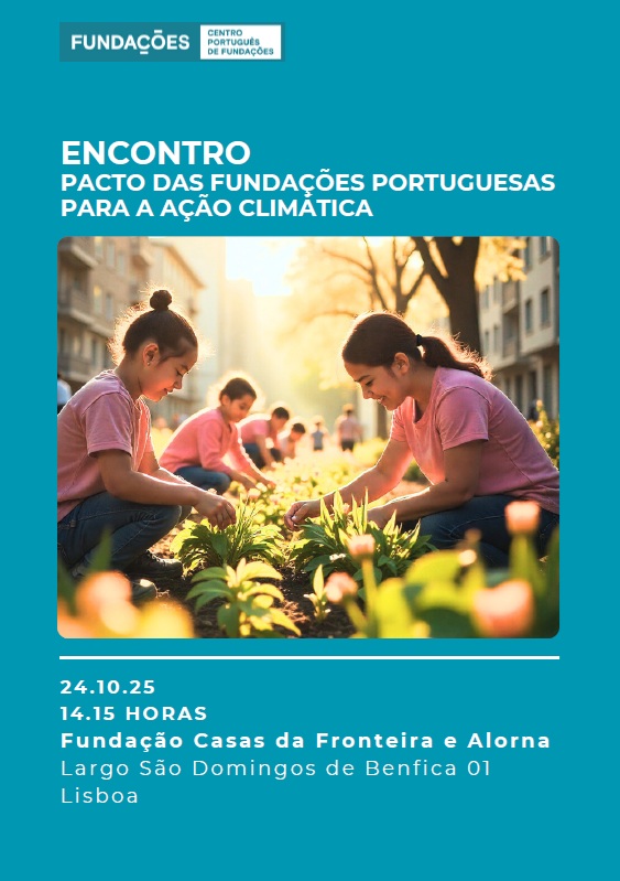 Encontro e subscrição do “PACTO DAS FUNDAÇÕES PORTUGUESAS PARA A AÇÃO CLIMÁTICA”