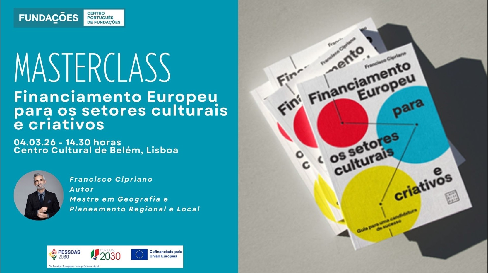 Masterclass Apresentação do Livro Financiamento Europeu para os Setores Culturais e Criativos – Guia para uma Candidatura de Sucesso