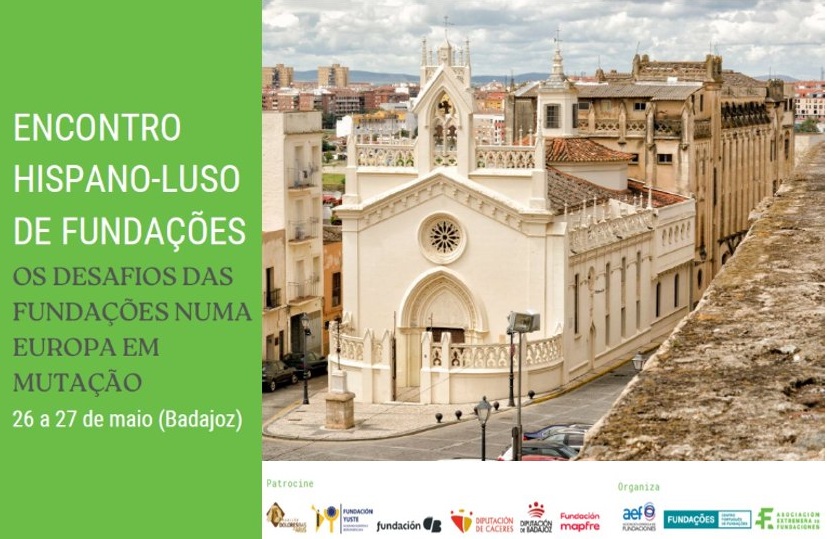 XI Encontro Hispano-Luso de Fundações – 26 e 27 de maio / Badajoz